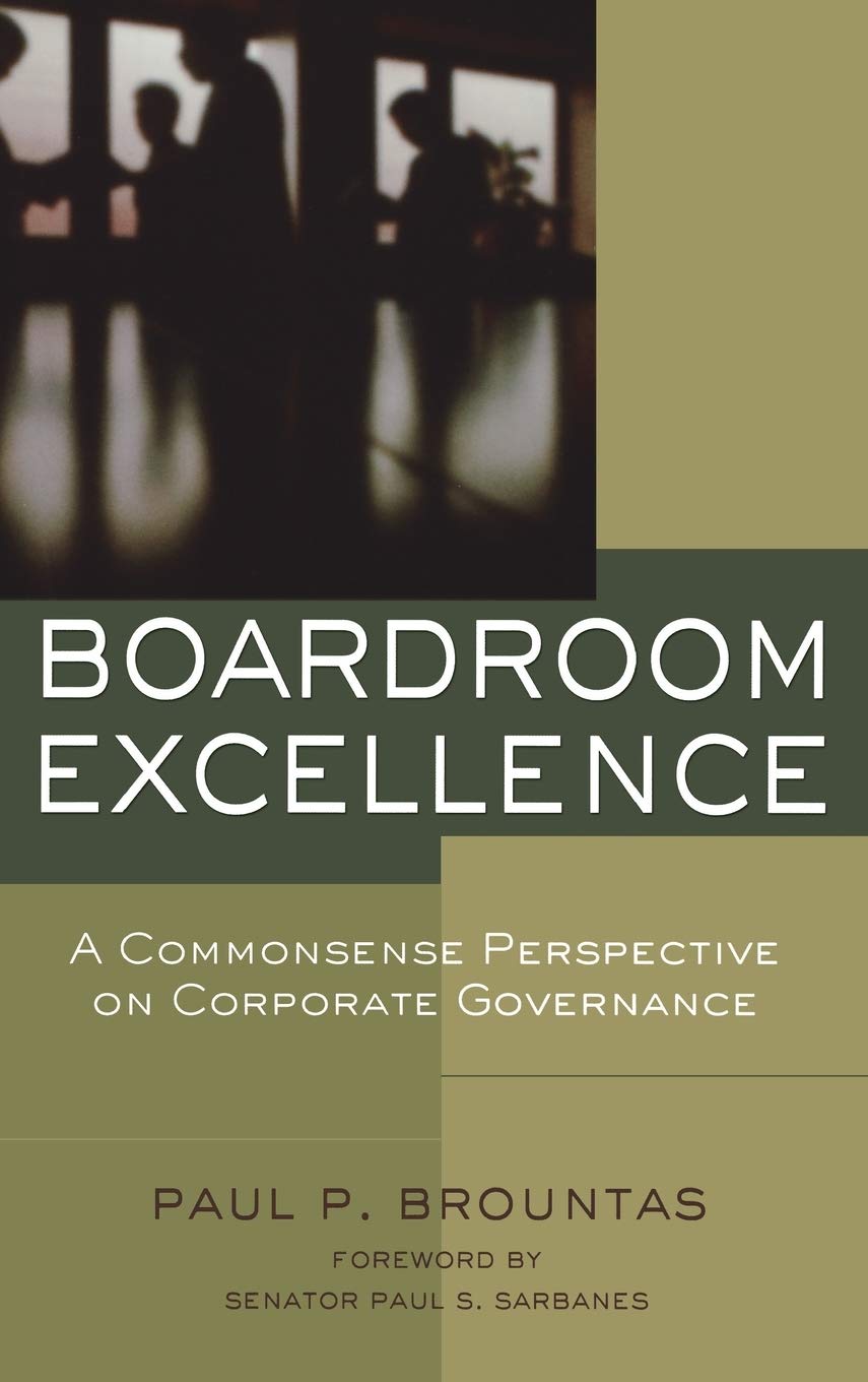 Boardroom Excellence: A Common Sense Perspective on Corporate Governance,New