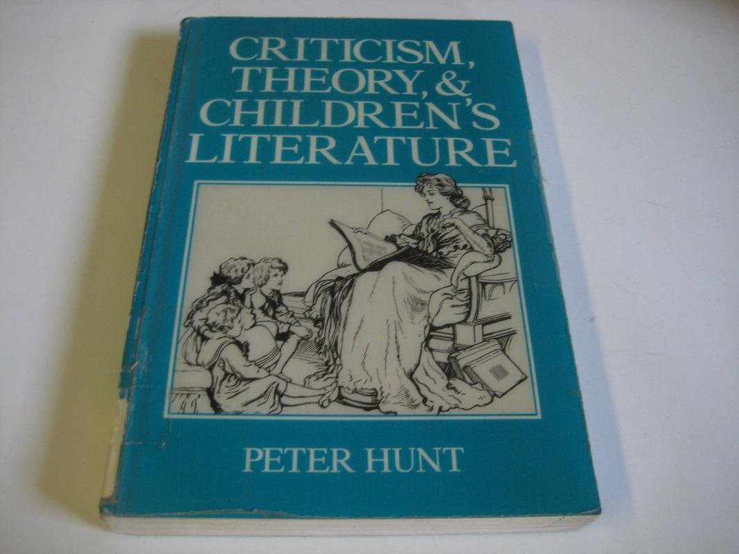Criticism Theory and Childrens Literature
