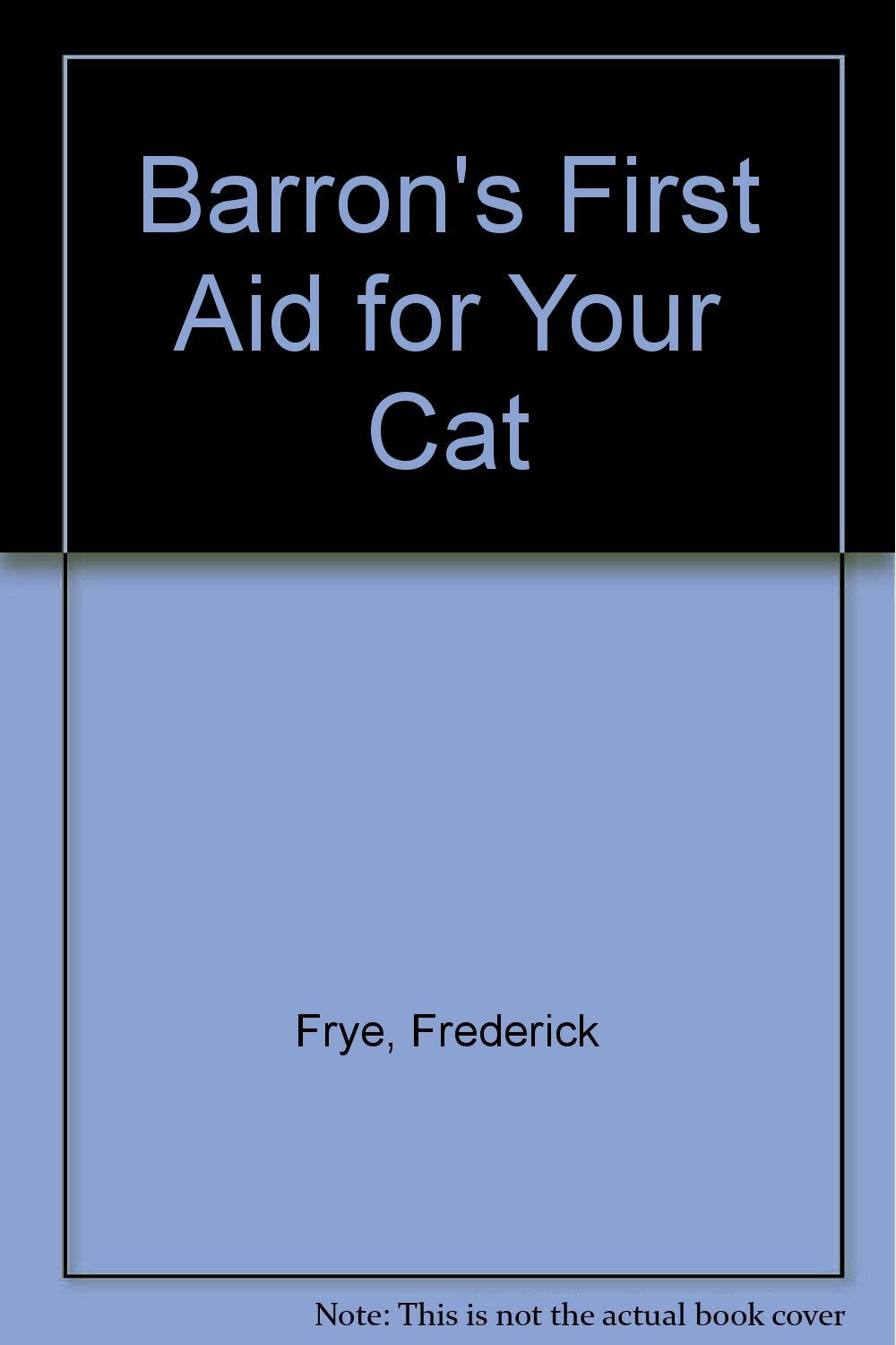 Barron'S First Aid For Your Cat,Used
