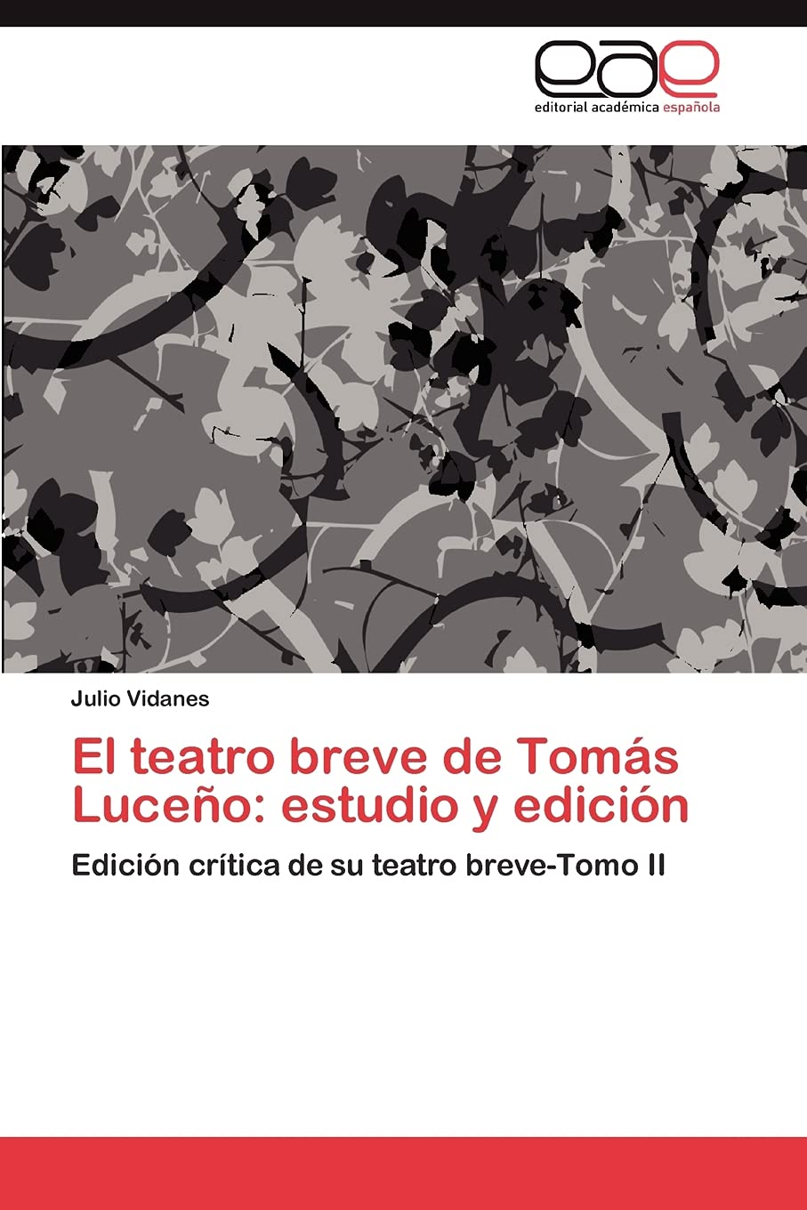 El teatro breve de Toms Luceo: estudio y edicin: Edicin crtica de su teatro breveTomo II (Spanish Edition),Used