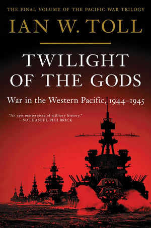 Twilight Of The Gods: War In The Western Pacific, 19441945 (The Pacific War Trilogy, 3),New