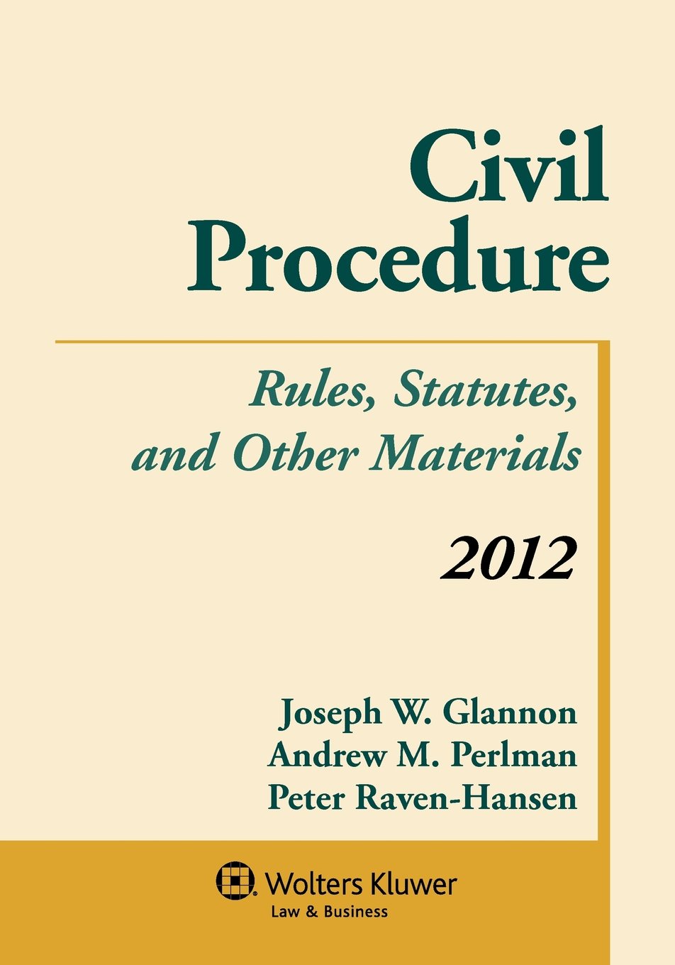 Civil Procedure: Rules Statutes & Other Materials 2012 Supplement,Used