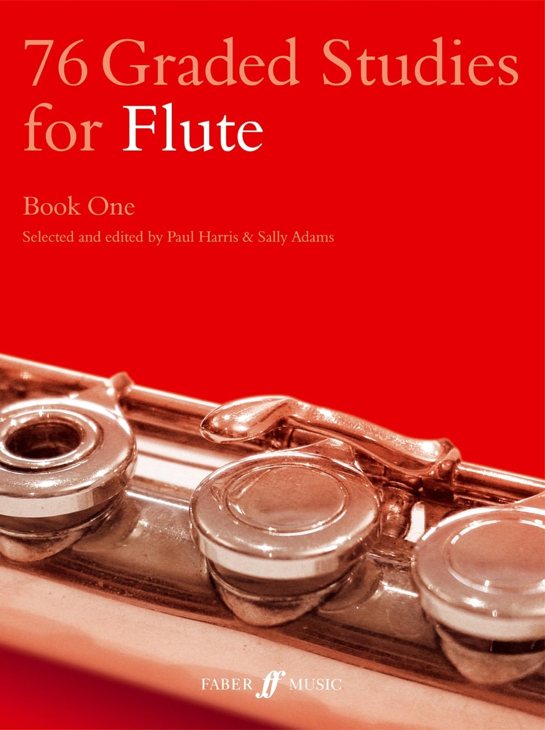76 Graded Studies For Flute, Bk 1 (Faber Edition, Bk 1)