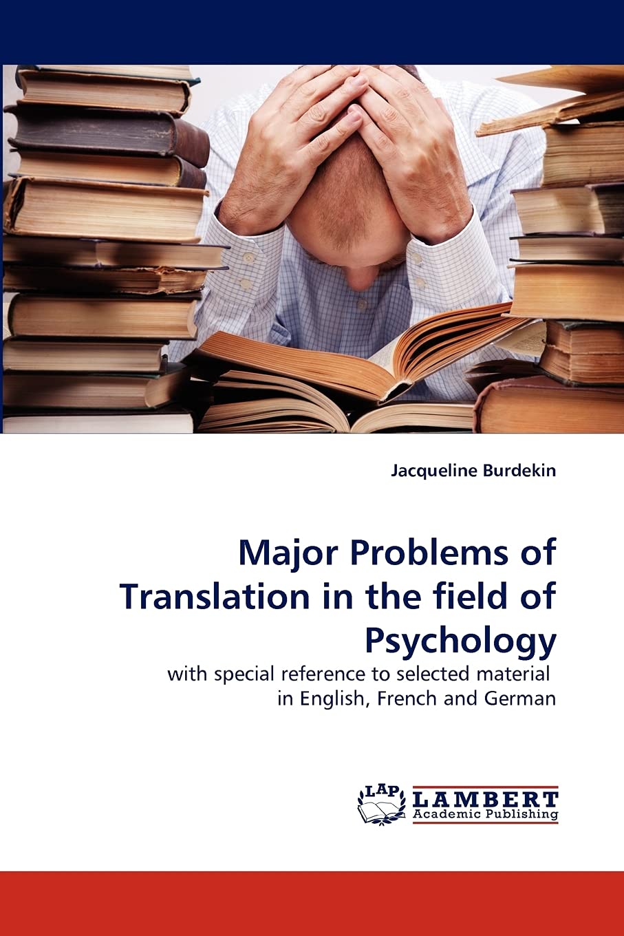 Major Problems of Translation in the field of Psychology: with special reference to selected material in English, French and Ger,Used