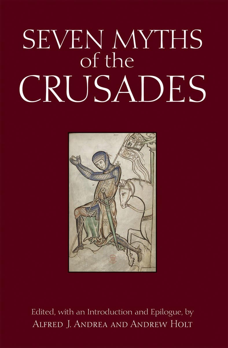 Seven Myths of the Crusades (Myths of History: A Hackett Series),Used