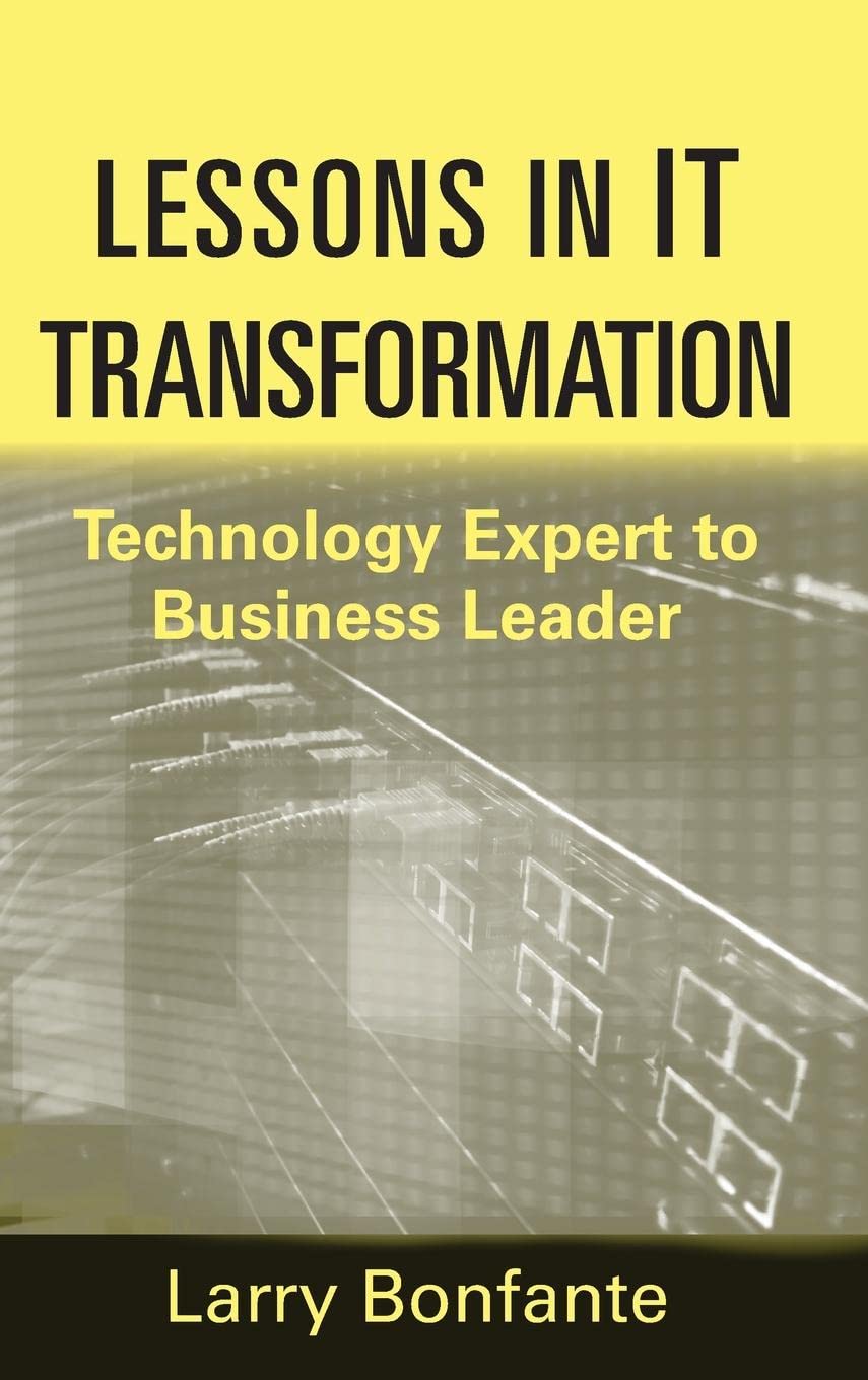 Lessons in IT Transformation: Technology Expert to Business Leader