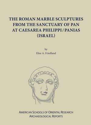The Roman Marble Sculptures from the Sanctuary of Pan at Caesarea Philippi (Archaeological Reports),Used