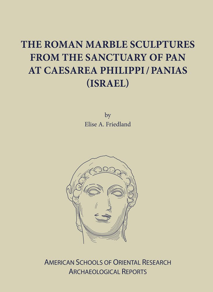 The Roman Marble Sculptures from the Sanctuary of Pan at Caesarea Philippi (Archaeological Reports),Used