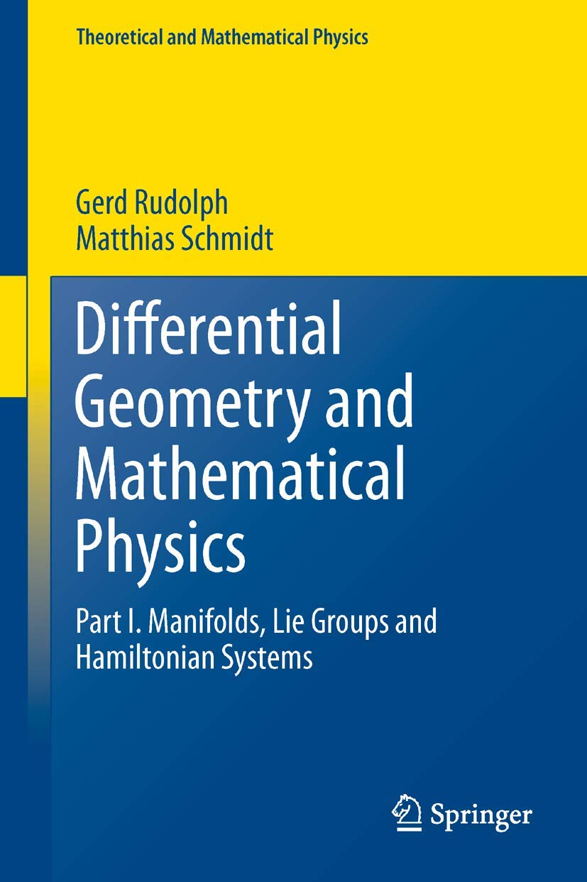 Differential Geometry And Mathematical Physics: Part I. Manifolds, Lie Groups And Hamiltonian Systems (Theoretical And Mathemati,Used