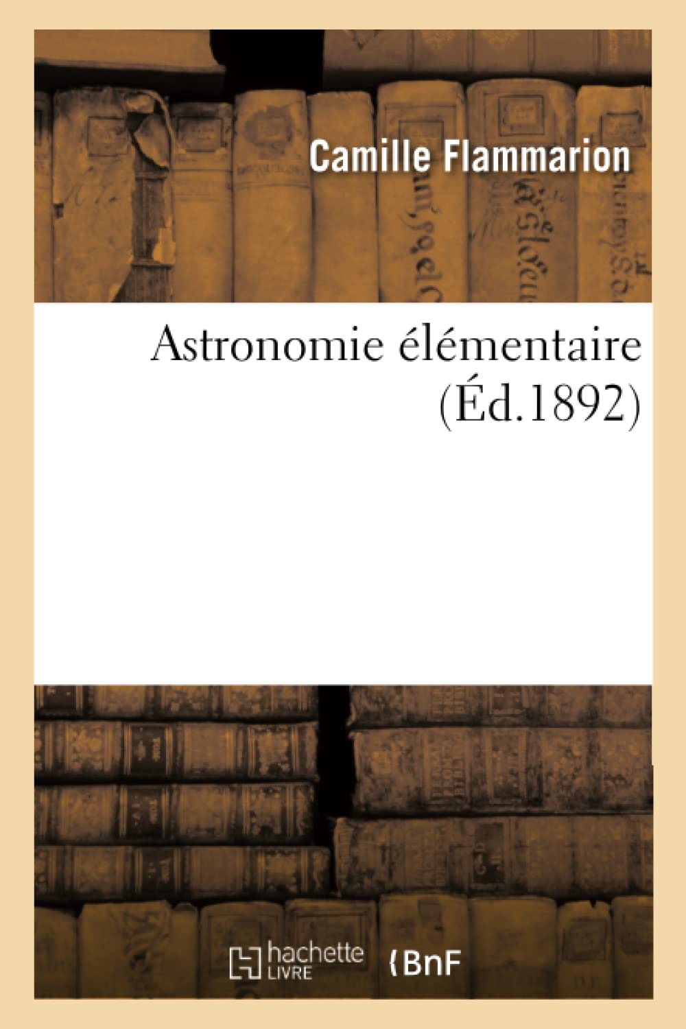 Astronomie Lmentaire (D.1892) (Sciences) (French Edition),Used