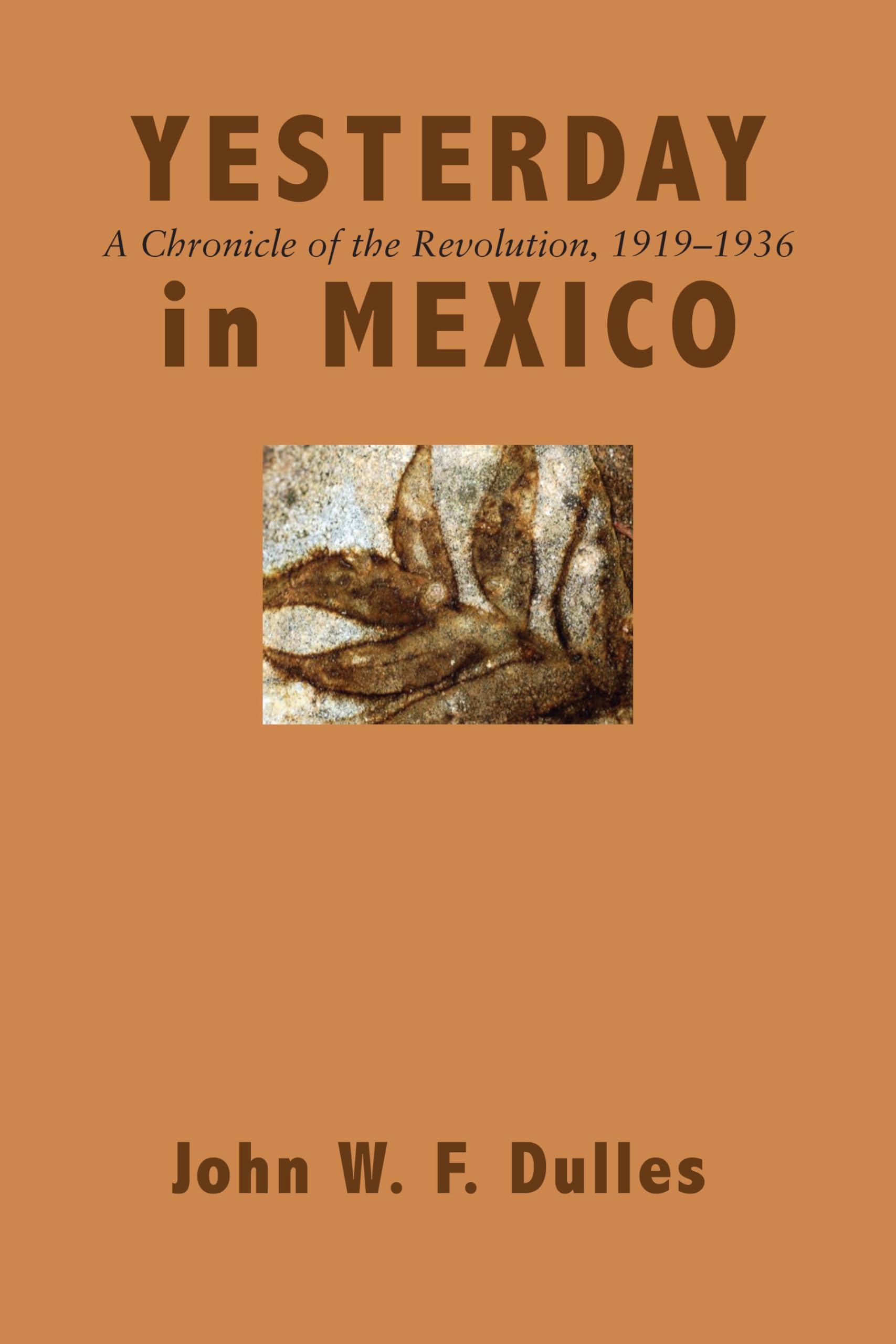 Yesterday In Mexico: A Chronicle Of The Revolution, 19191936,Used
