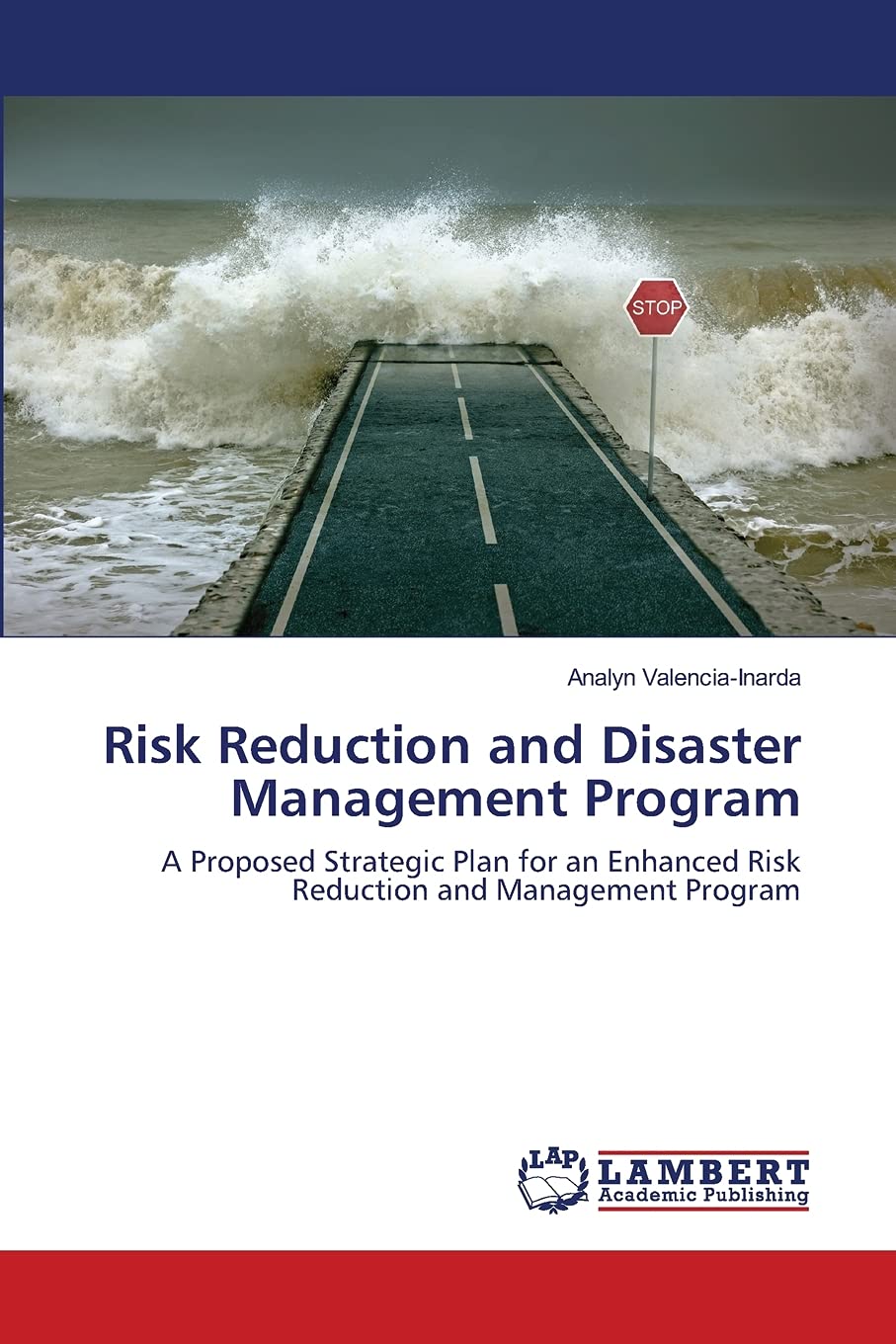Risk Reduction and Disaster Management Program: A Proposed Strategic Plan for an Enhanced Risk Reduction and Management Program,Used