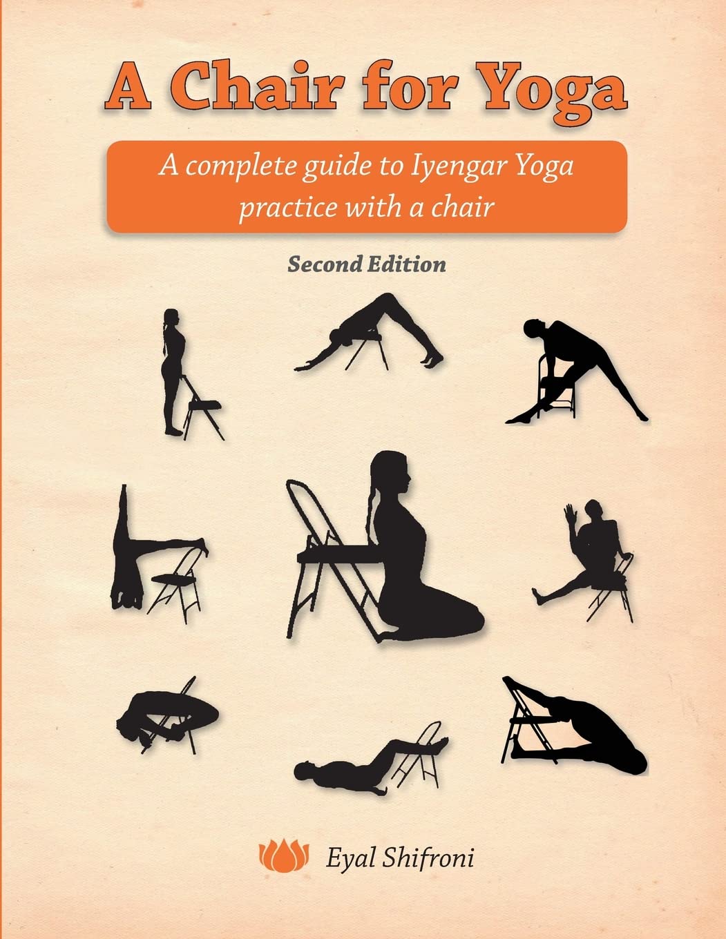 A Chair for Yoga: A complete guide to Iyengar Yoga practice with a chair,Used