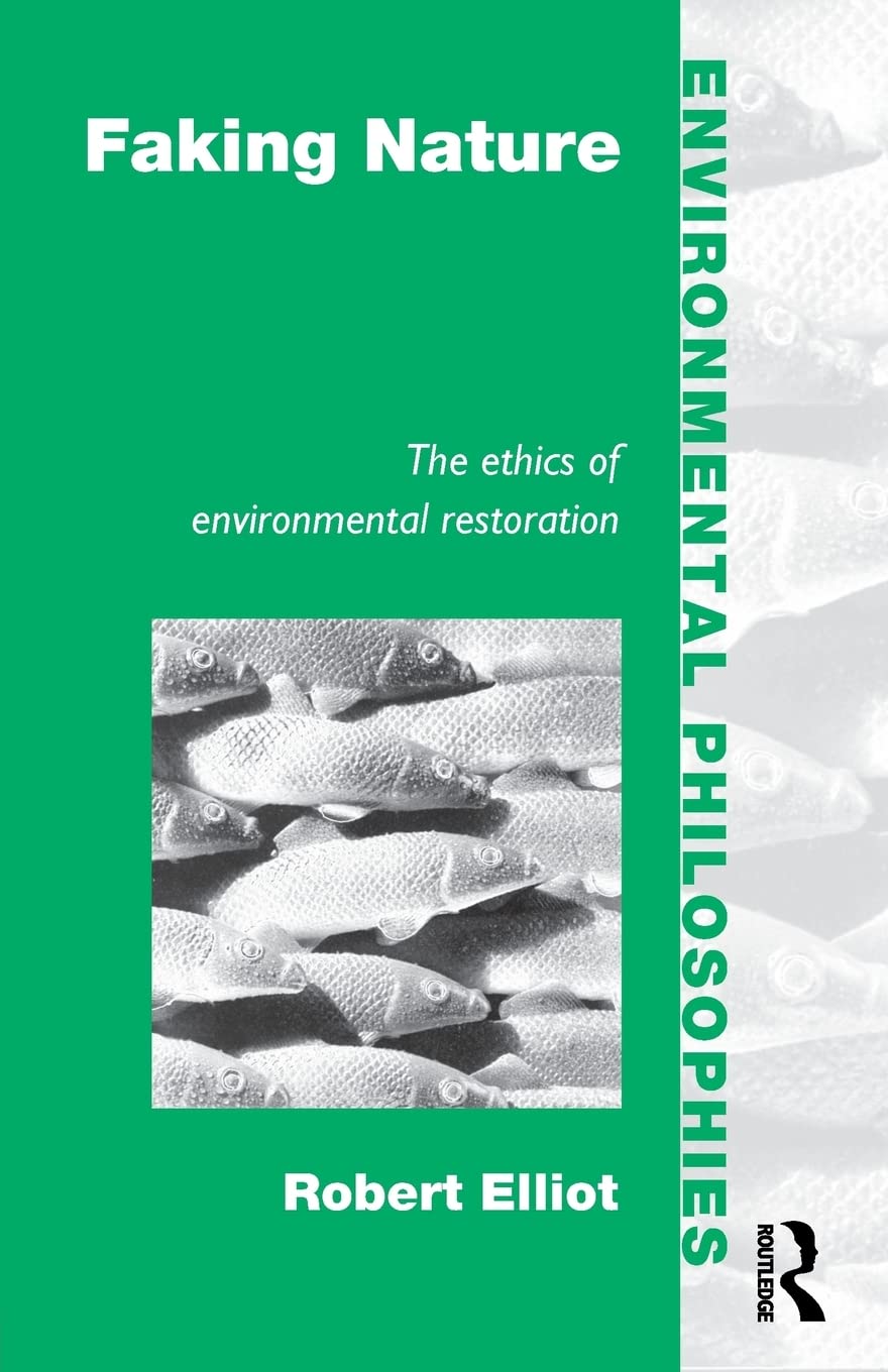 Faking Nature (Environmental Philosophies),Used