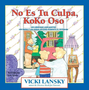 No Es Tu Culpa, Koko Oso: It's Not Your Fault, Koko Bear (Lansky, Vicki) (Spanish Edition),New