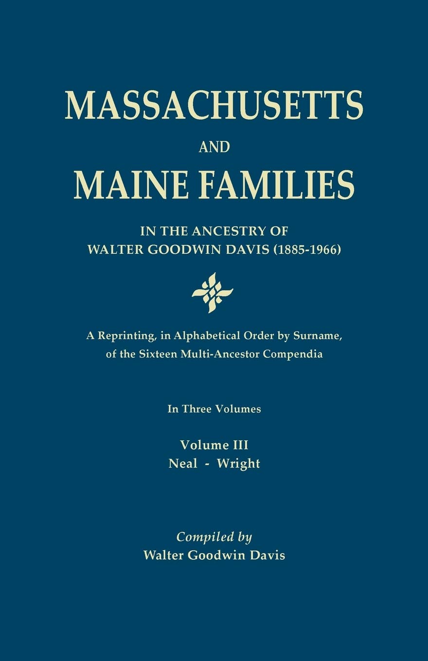 Massachusetts And Maine Families In The Ancestry Of Walter Goodwin Davis Vol. Iii Allansonfrench,Used