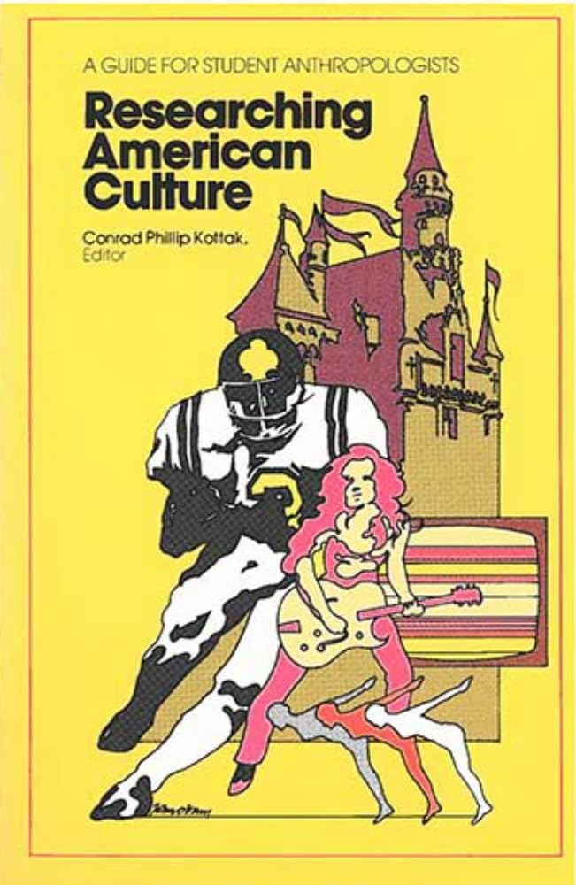Researching American Culture: A Guide for Student Anthropologists,Used