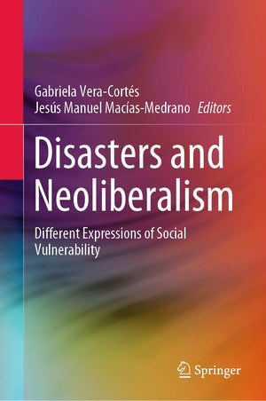 Disasters and Neoliberalism: Different Expressions of Social Vulnerability,Used