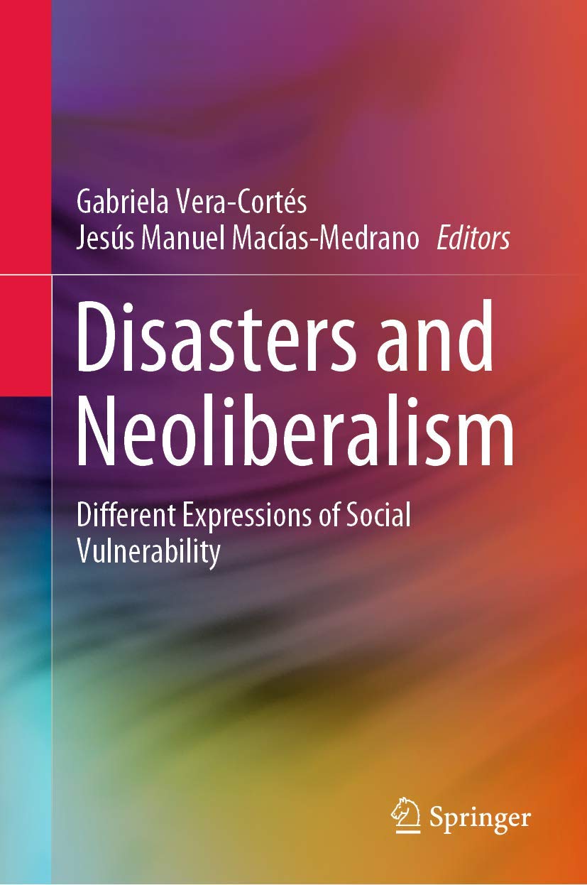 Disasters and Neoliberalism: Different Expressions of Social Vulnerability,Used