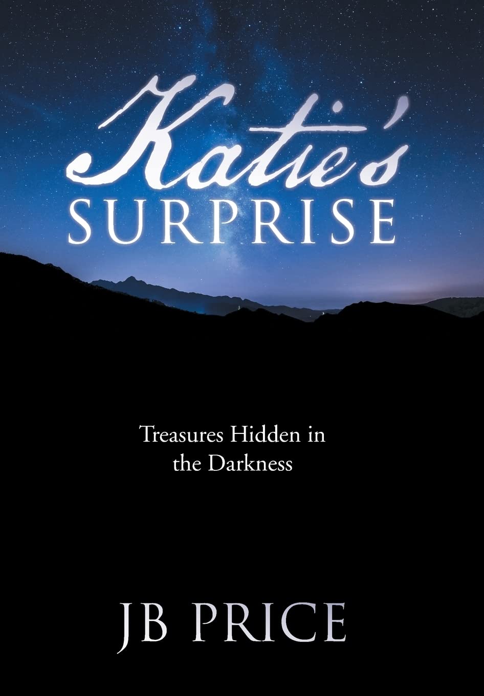 Katie's Surprise: Treasures Hidden in the Darkness,Used