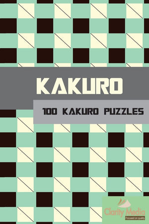 Kakuro: 100 Kakuro Puzzles In A Range Of Sizes,Used