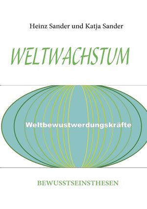 Weltwachstum: Bewusstseinsthesen (German Edition),Used