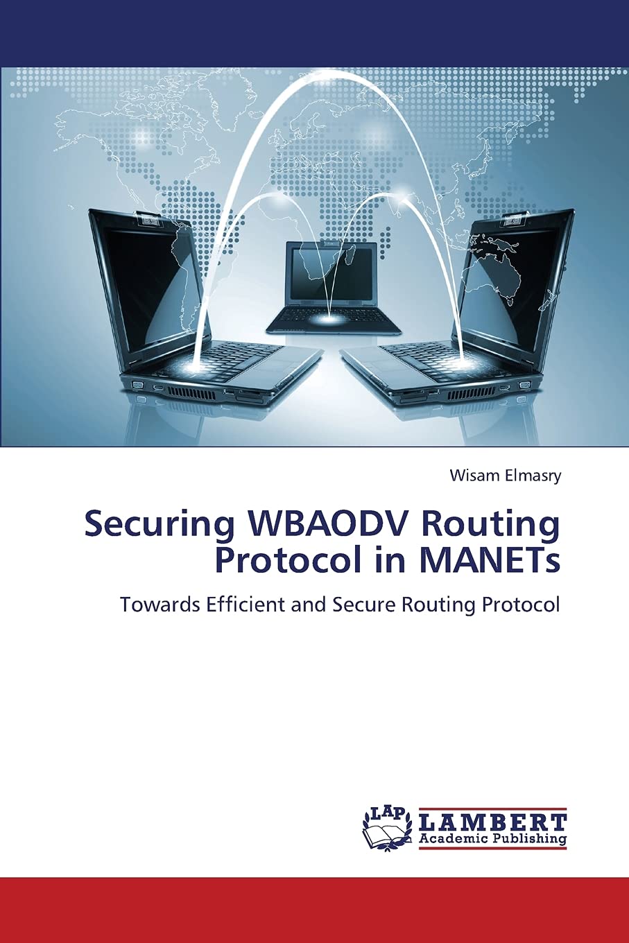 Securing WBAODV Routing Protocol in MANETs: Towards Efficient and Secure Routing Protocol,Used