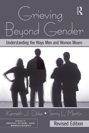 Grieving Beyond Gender (Series In Death, Dying, And Bereavement)