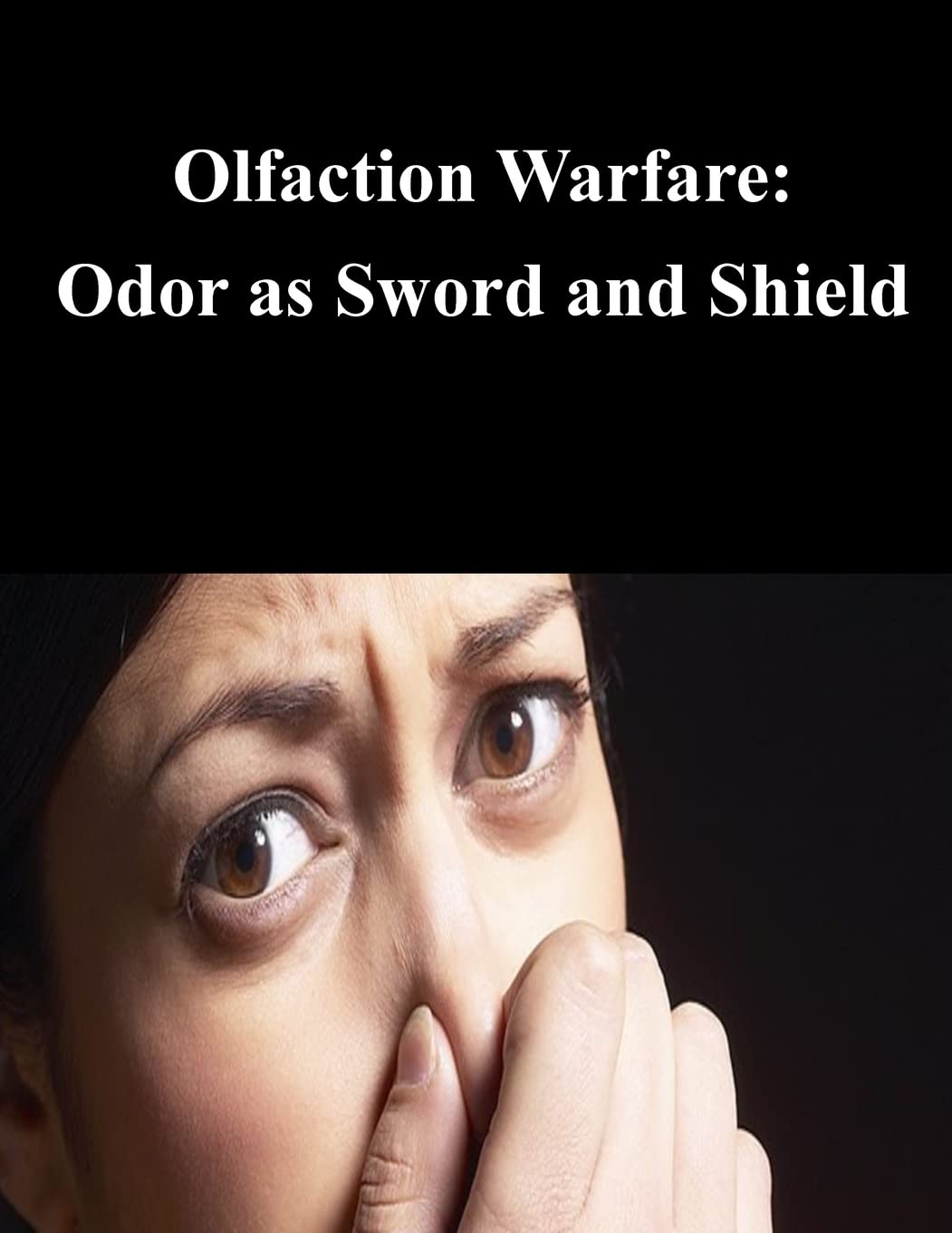 Olfaction Warfare: Odor as Sword and Shield,Used