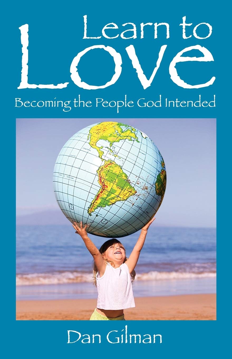 Learn To Love: Becoming The People God Intended,Used