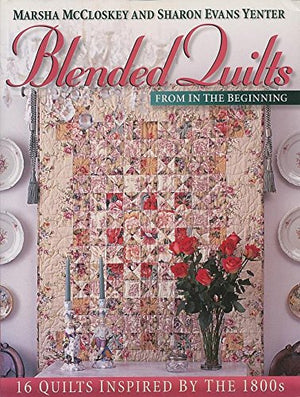 Blended Quilts from in the Beginning,New