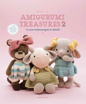 Amigurumi Treasures 2: 15 More Crochet Projects To Cherish,New