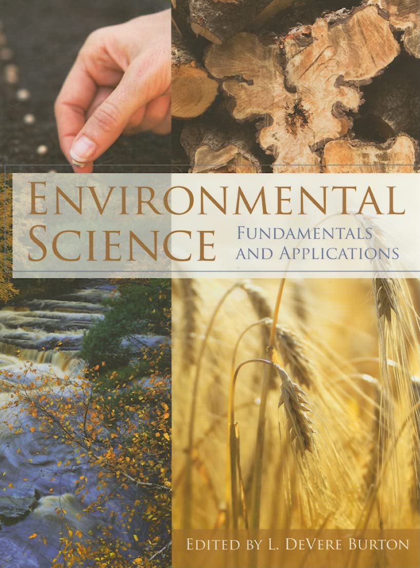 Environmental Science: Fundamentals and Applications,New