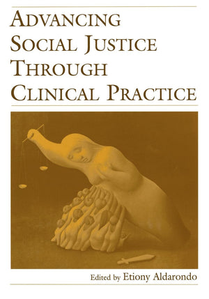 Advancing Social Justice Through Clinical Practice,Used