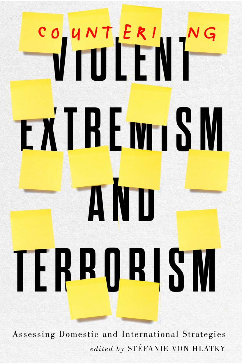 Countering Violent Extremism and Terrorism: Assessing Domestic and International Strategies (Volume 8) (Human Dimensions In Fore,Used