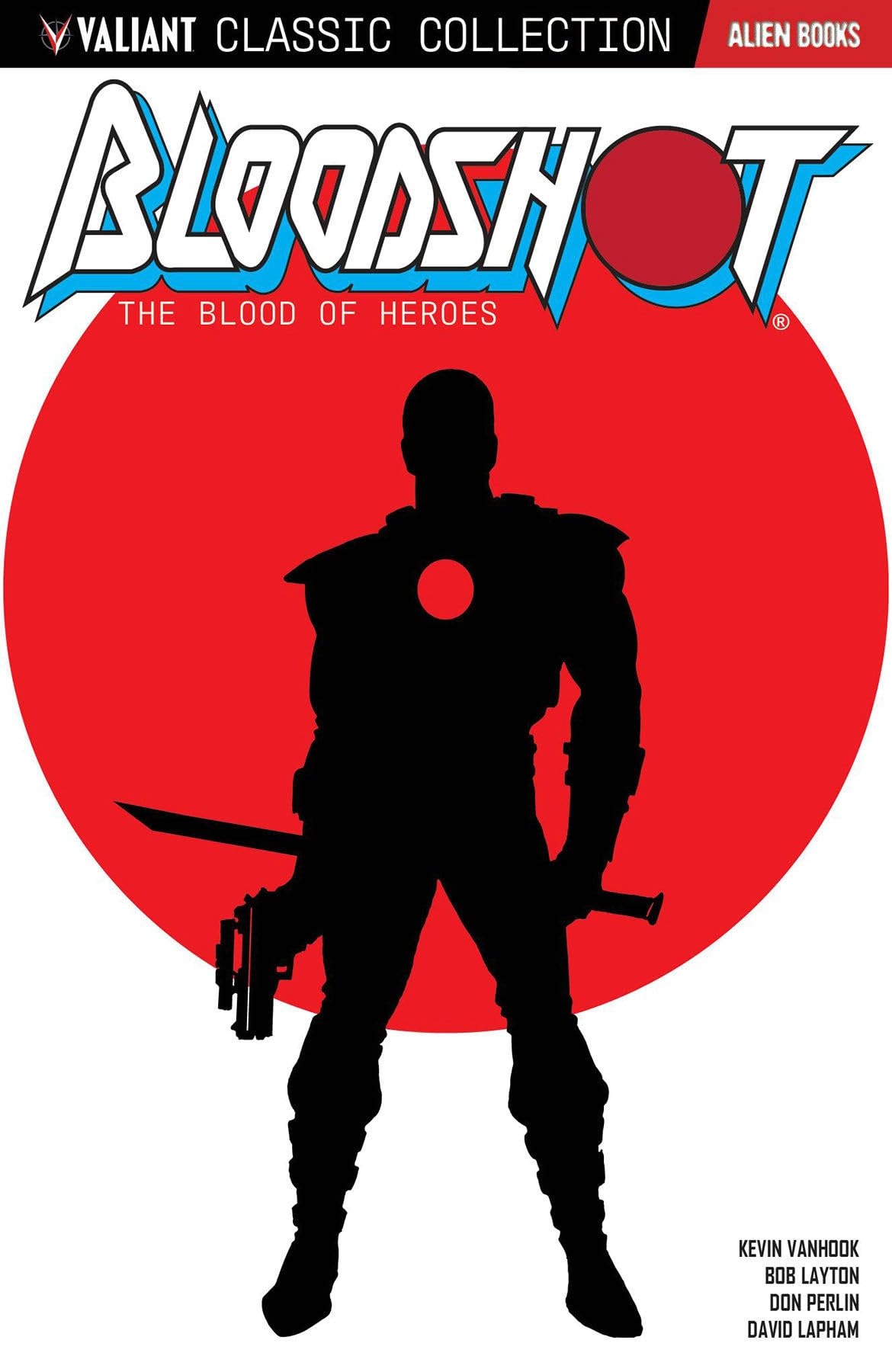 Valiant Classic Collection: Bloodshot The Blood of Heroes,New