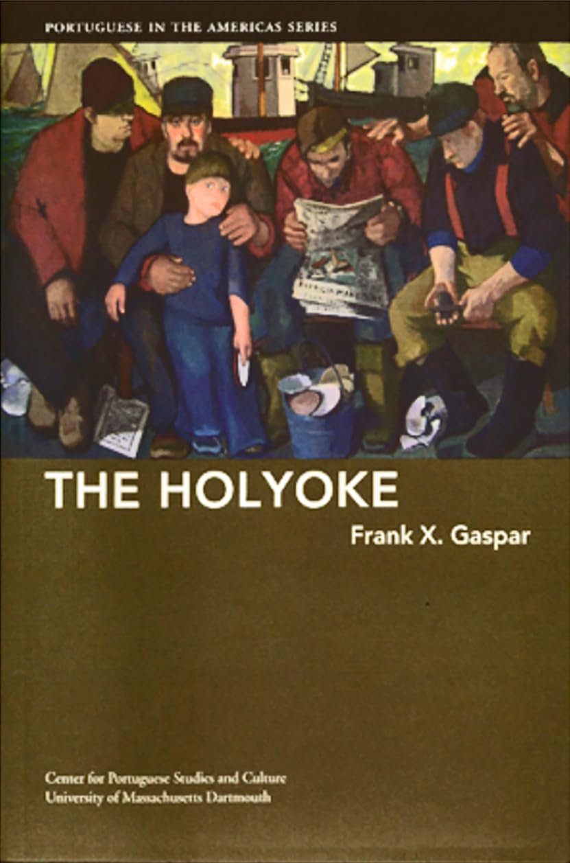 The Holyoke (Portuguese In The Americas Series),Used