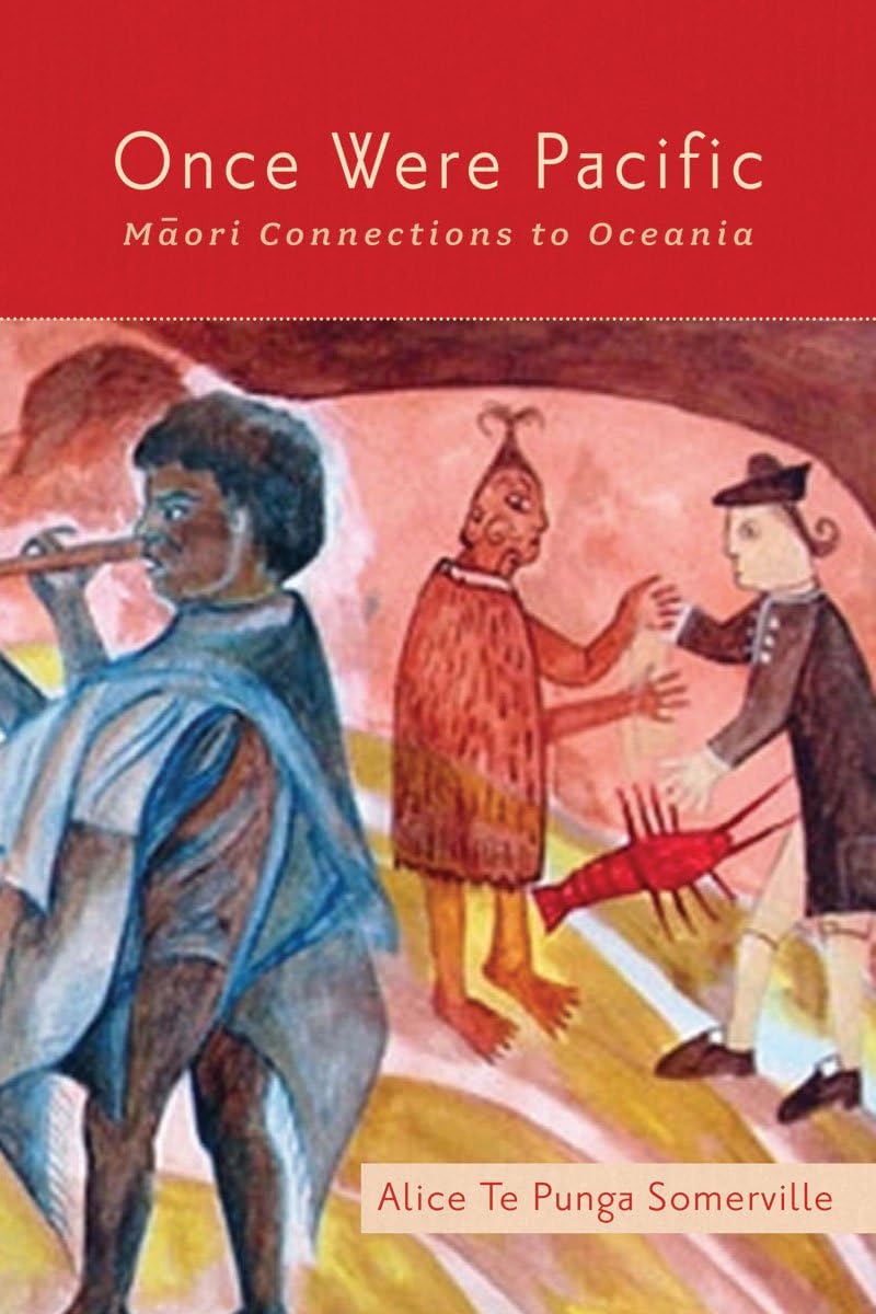 Once Were Pacific: Maori Connections to Oceania-New Condition