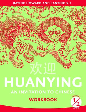 Huanying: an Invitation To Chinese , Volume 1, Part 2 Workbook, 9780887277054, 0887277055, 2008 (Cheng & Tsui Chinese Language S,New