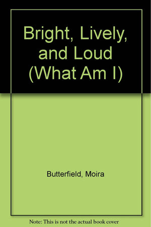 What Am I?: Bright, Lively, and Loud,Used