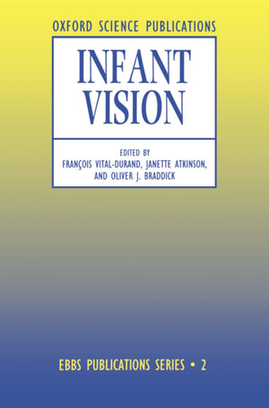 Infant Vision (European Brain and Behaviour Society Publications Series),Used