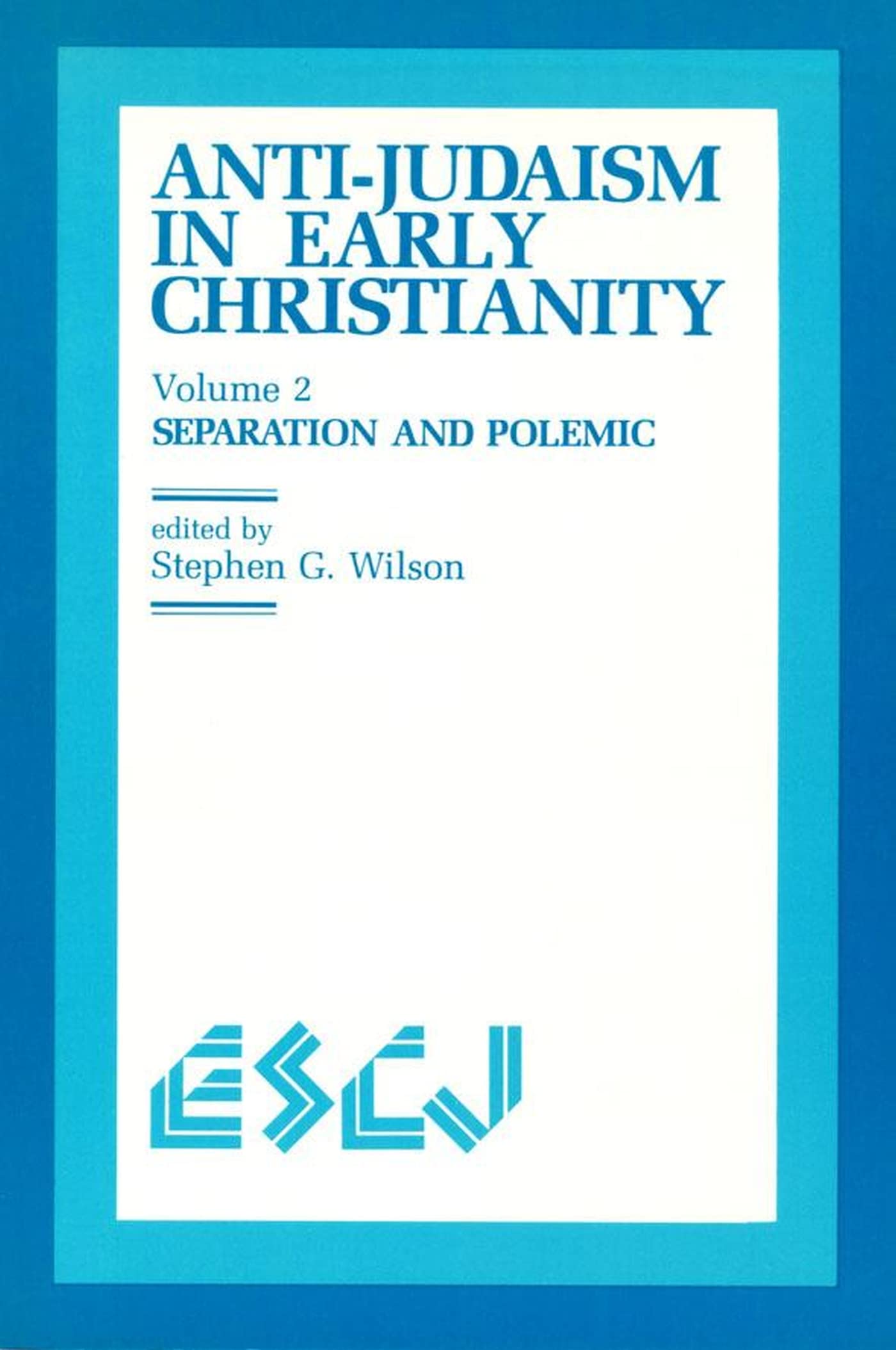 AntiJudaism in Early Christianity: Separation and Polemic (Studies in Christianity and Judaism, 2),Used