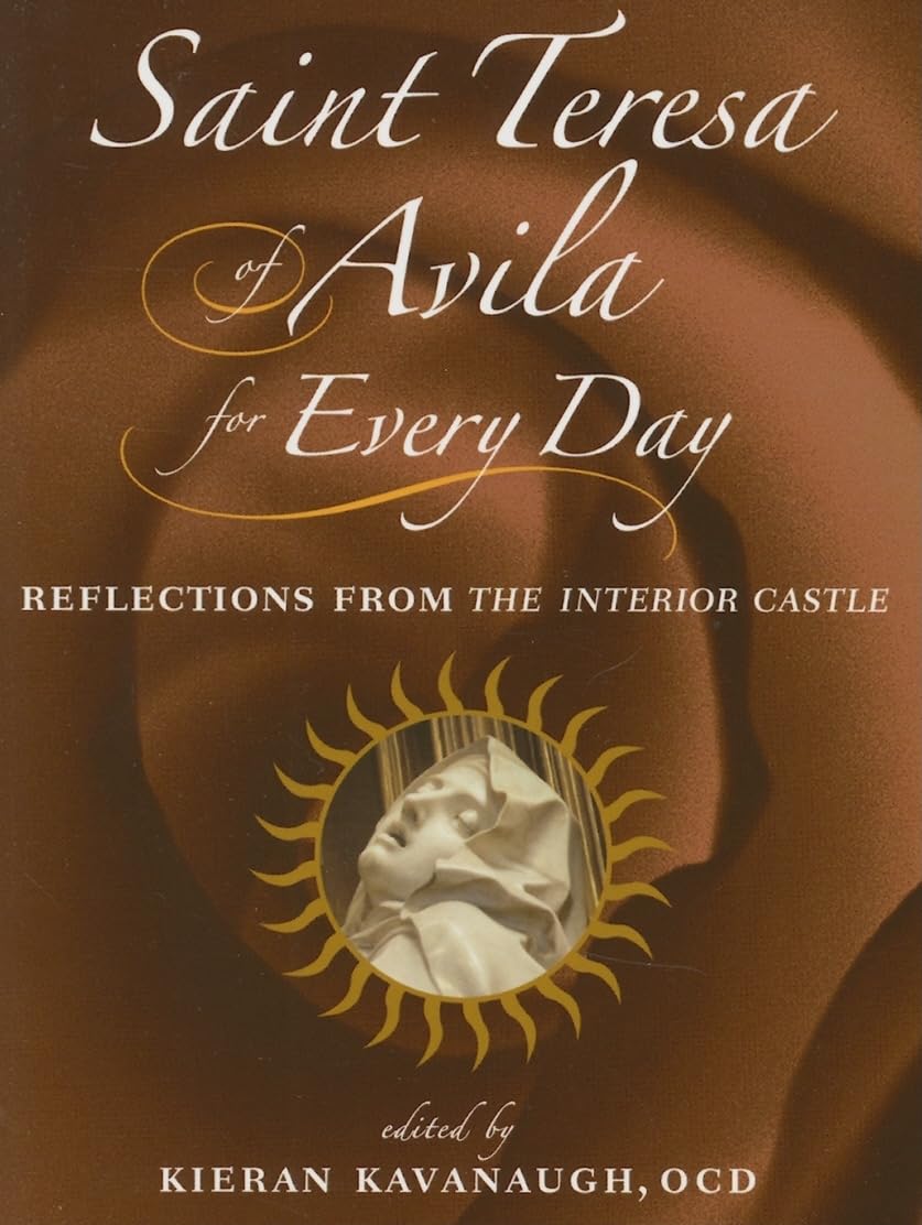 Saint Teresa Of Avila For Every Day: Reflections From The Interior Castle,Used
