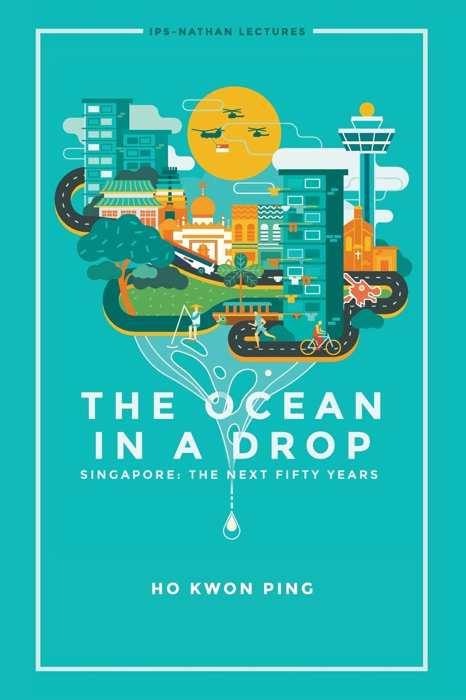 The Ocean In A Drop  Singapore: The Next Fifty Years (IpsNathan Lecture),Used
