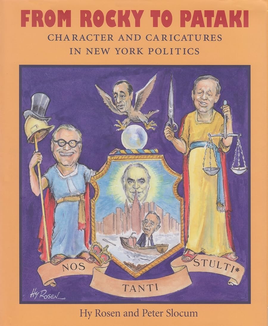 From Rocky To Pataki: Character And Caricatures In New York Politics,Used