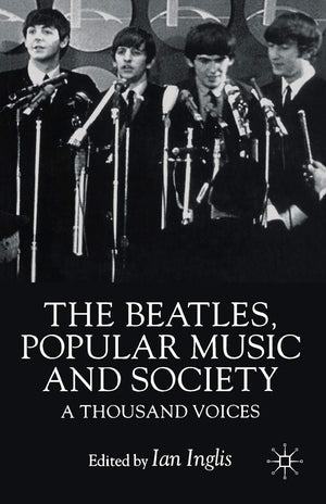 The Beatles, Popular Music and Society: A Thousand Voices,Used