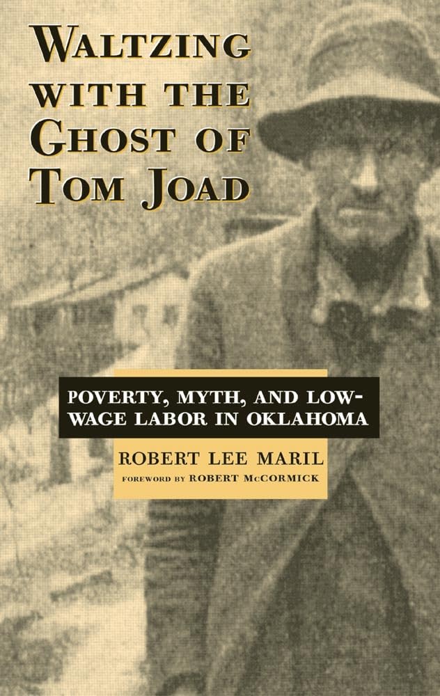 Waltzing With The Ghost Of Tom Joad: Poverty, Myth, And Lowwage Labor In Oklahoma,Used