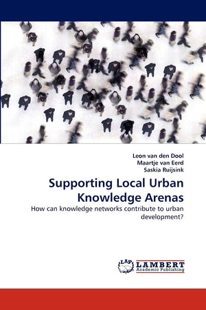 Supporting Local Urban Knowledge Arenas: How can knowledge networks contribute to urban development?,Used