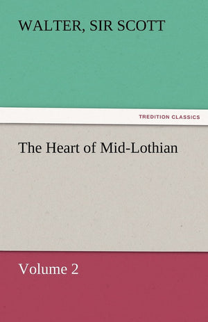 The Heart of MidLothian, Volume 2,Used