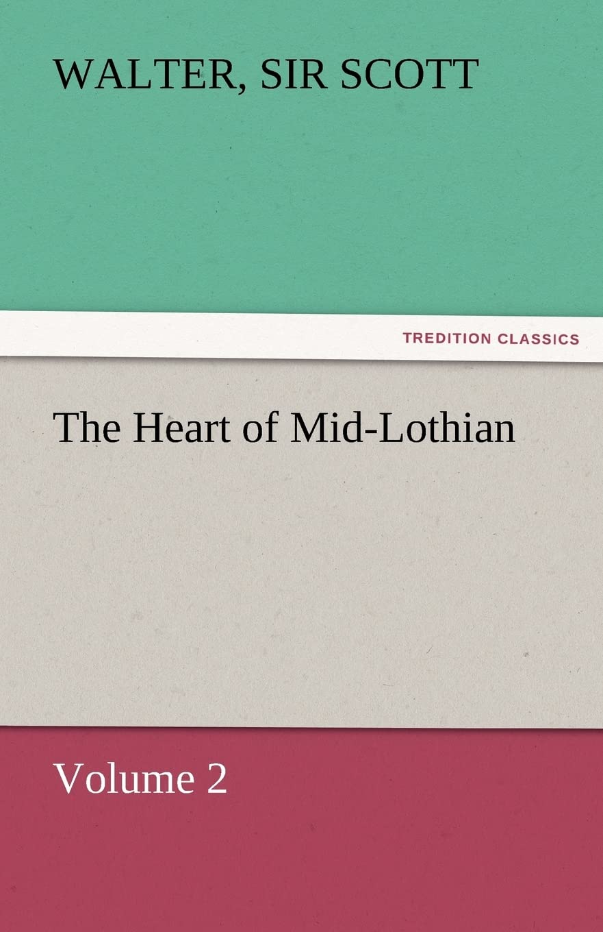 The Heart of MidLothian, Volume 2,Used